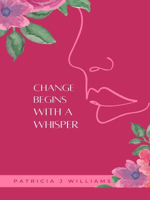 cover image of Change Begins With a Whisper